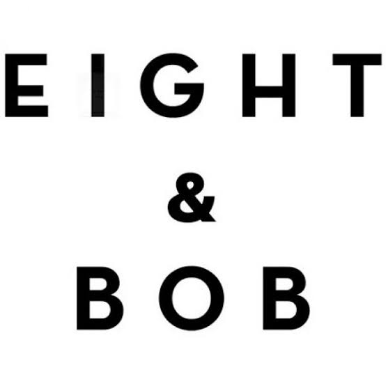 Eight & Bob - Original